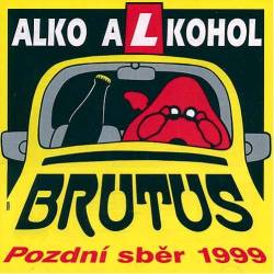 Alko Alkohol - Pozdní Sber 1999